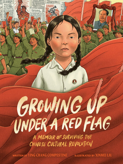 Title details for Growing Up under a Red Flag by Ying Chang Compestine - Available